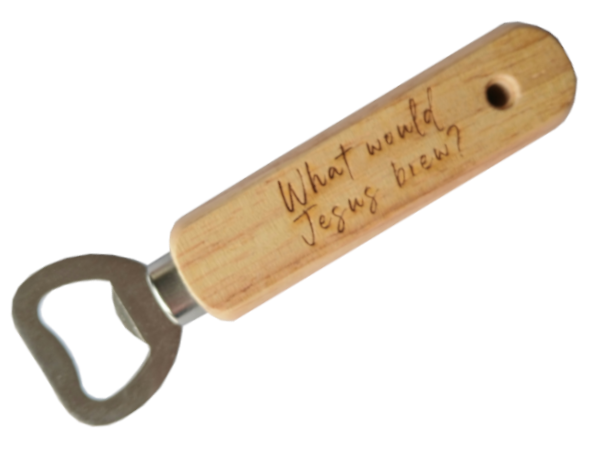 What would Jesus brew? - Bottle Opener